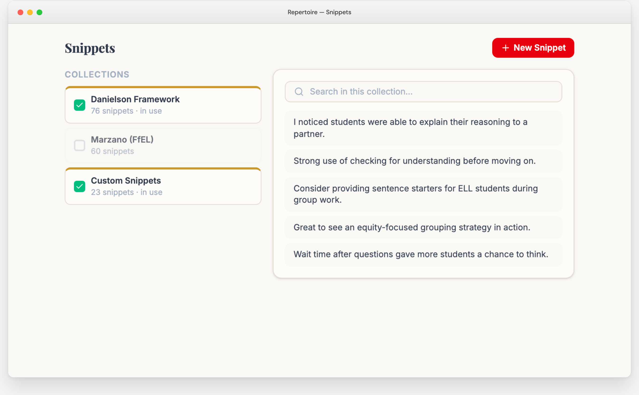 Snippets — framework collections like Danielson alongside your own custom snippets, searchable and one tap to insert