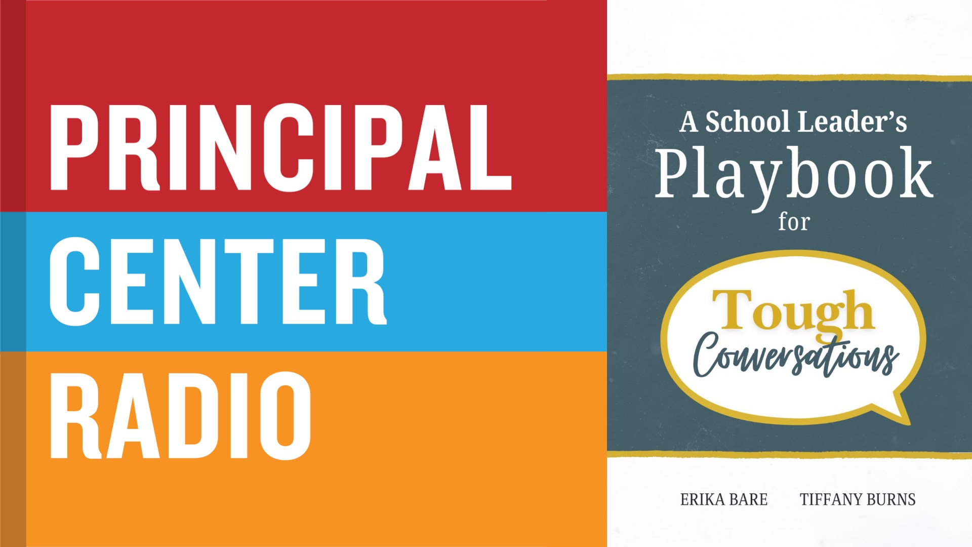 Erika Bare & Tiffany Burns—A School Leader’s Playbook for Tough Conversations